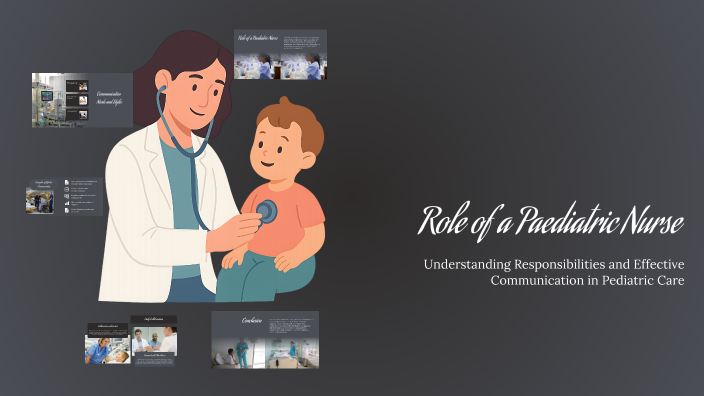 Role of a Paediatric Nurse by Nells Karsova on Prezi