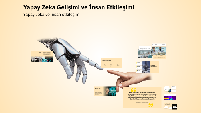 Yapay Zeka Gelişimi ve İnsan Etkileşimi by Mchtt 33 on Prezi