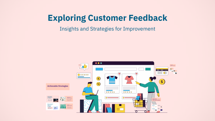 Exploring Customer Feedback by Sahar Ghanbari on Prezi