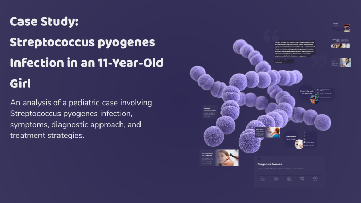 Strep. Pyogenes Infant Case Study: Streptococcus pyogenes Infection in an 11-Year-Old Girl by ...