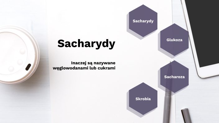 Sprawdzian Nowa Era Poznajemy Sacharydy - Sacharydy by 〰 Julia 〰 on Prezi