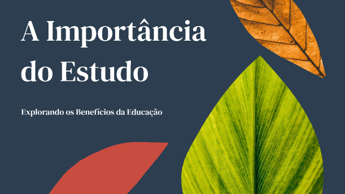 A Importância do Estudo by Raphaelly Alves Carneiro on Prezi