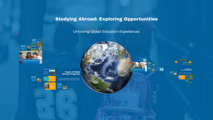 Studying Abroad: Exploring Opportunities by Kareem Kamel on Prezi