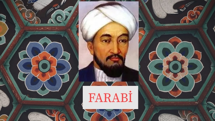 Farabi'nin Hayatı, Eserleri ve Görüşleri by Batuhan Özkan on Prezi