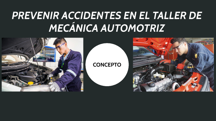PREVENIR ACCIDENTES EN EL TALLER DE MECÁNICA AUTOMOTRIZ by Martínez