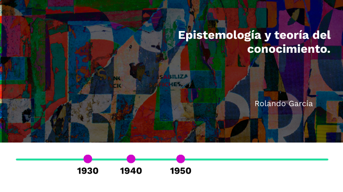 Epistemología y teoría del conocimiento. Rolando García by Majo Cruz on