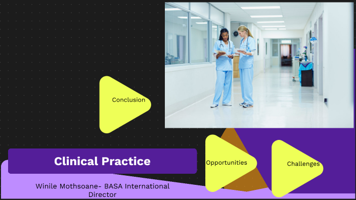 Clinical Practice By Basa Board On Prezi