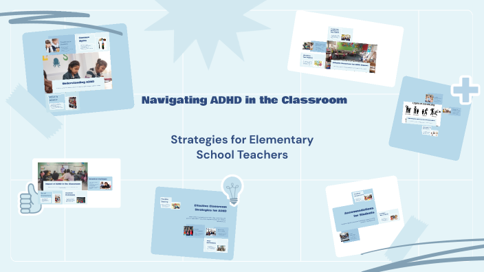 Navigating ADHD in the Classroom by Josi Wilson on Prezi