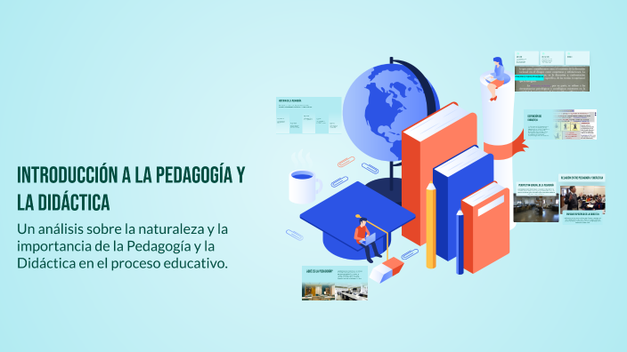Introducción a la Pedagogía y la Didáctica by Nahuel Verdún on Prezi