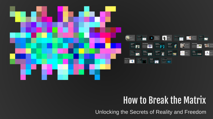 How to break the matrix by Abraham Iyo on Prezi