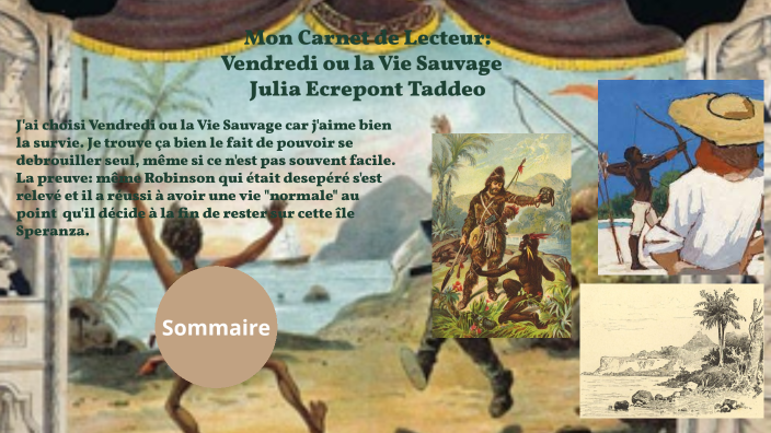 Vendredi ou la vie sauvage by Julia Ecrepont Taddeo on Prezi