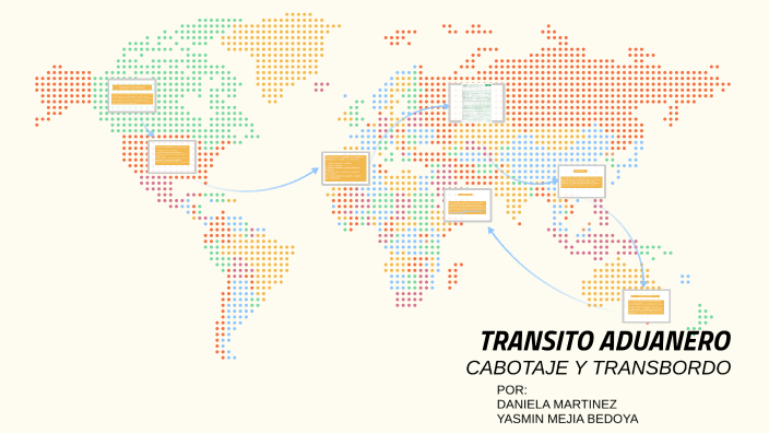 TRANSITO ADUANERO, CABOTAJE Y TRANSBORDO By Daniela Martinez Acevedo On ...