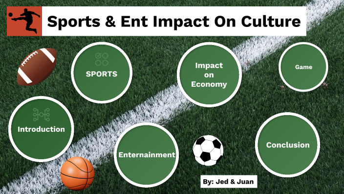 Sport Influence Sports Impact On Culture by Juan.Pablo Castillo on Prezi