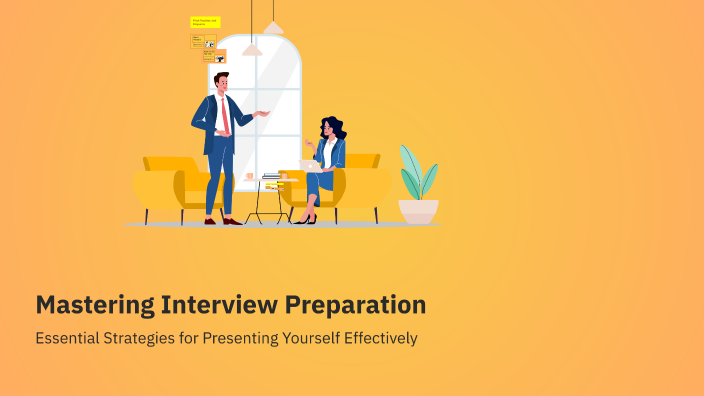 Mastering Interview Preparation by Pratha Chaturvedi on Prezi