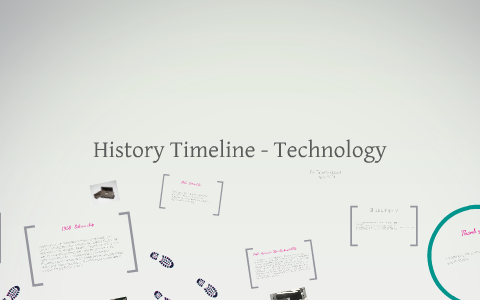 Timeline - Technology by Tara C on Prezi