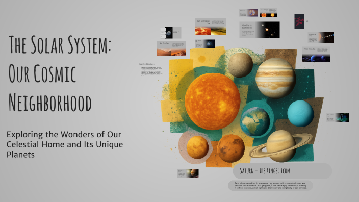 Neighbors Solar System The Solar System: Our Cosmic Neighborhood by Neil Mahajan on Prezi