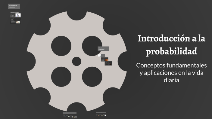 Introducción a la probabilidad by Manuel Sanchez Placencia on Prezi