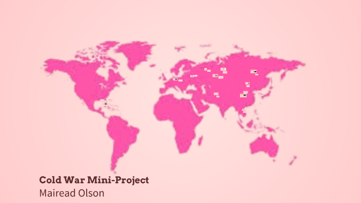Cold War Digital Map Mini-Project by Mairead Olson on Prezi
