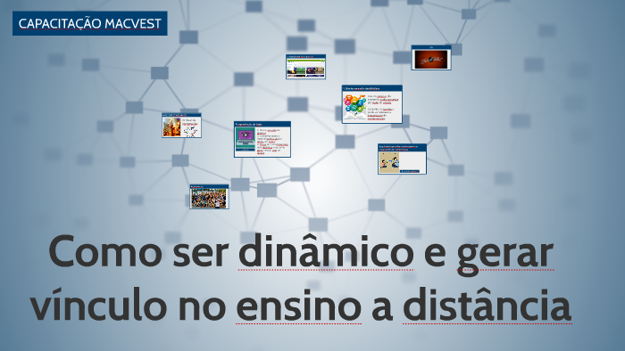 Como ser dinâmico e gerar vínculo no ensino a distância by Trabalho ...