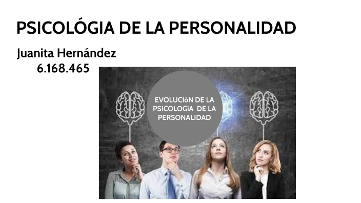 PSICOLÓGIA DE LA PERSONALIDAD by juanita hernandez on Prezi