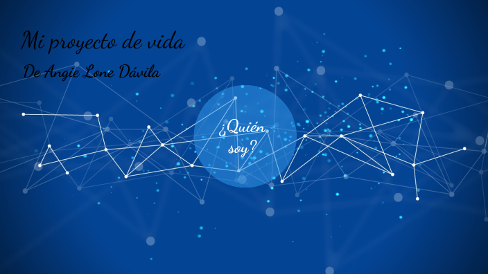 Mi proyecto de vida by angie lone on Prezi