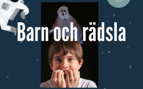 Barn och rädsla by Erika Cras on Prezi