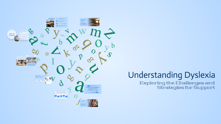 Understanding Dyslexia by on Prezi