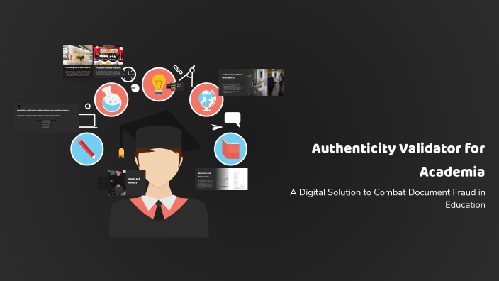 Authenticity Validator for Academia by Rishi Parashar on Prezi