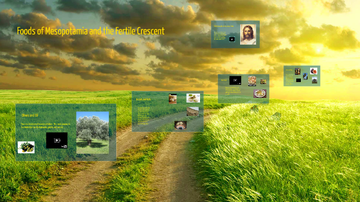 Foods of Mesopotamia and the Fertile Crescent by Paul Kessler on Prezi
