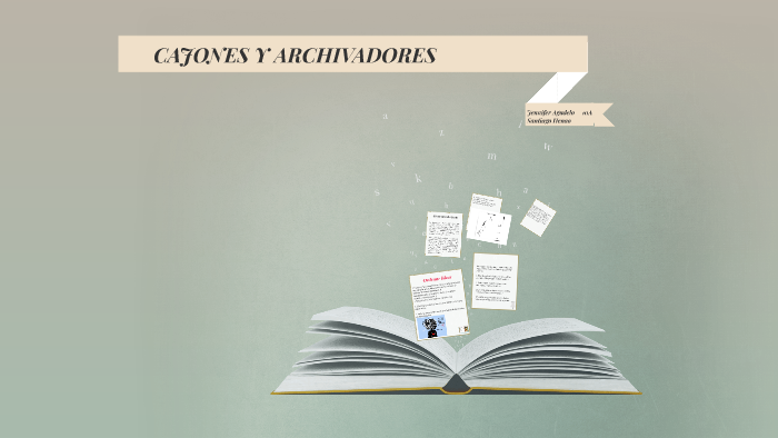 CAJONES Y ARCHIVADORES by Jennifer Agudelo