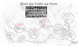 Black Sox Trial Case Study