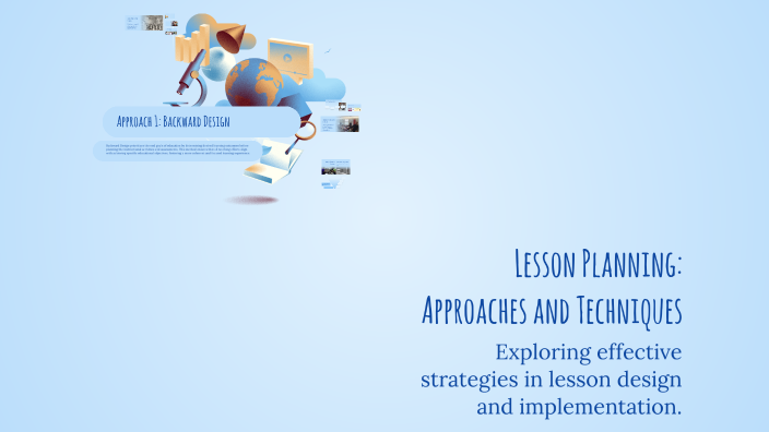 Lesson Planning: Approaches and Techniques by Sovanna Mau on Prezi