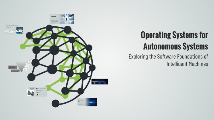 Autonomous Operating System Process Operating Systems for Autonomous Systems by DemonicGrass on Prezi