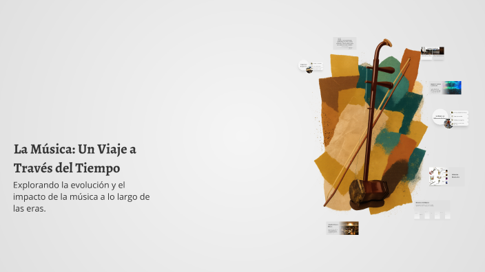 La Música: Un Viaje a Través del Tiempo by Paola Ramon on Prezi
