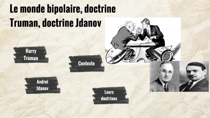 le monde bipolaire, la doctrine Truman et Jdanov by Faustine Portut on