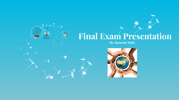 Final Exam Presentation by Kennedy Walls on Prezi