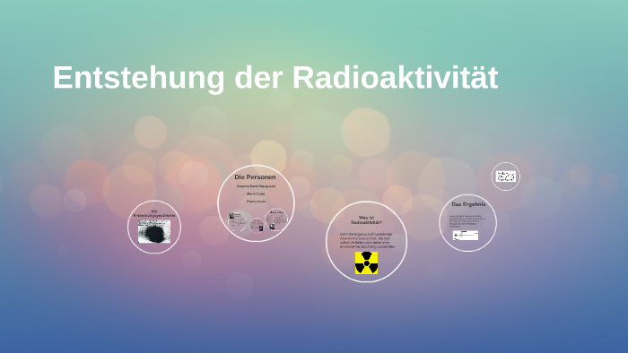 Entstehung der Radioaktivität by Nicole Dietz