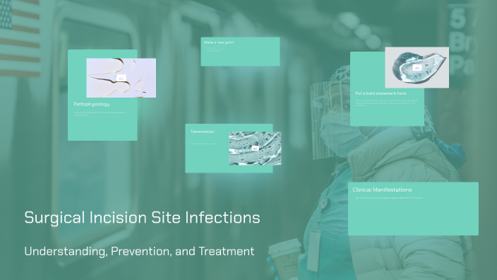 Surgical Incision Site Infections by carlenys maldoando on Prezi