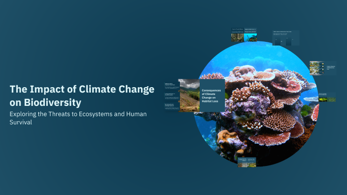The Impact of Climate Change on Biodiversity by Han _Shokri on Prezi