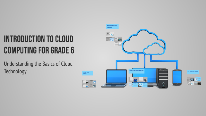 Introduction to Cloud Computing for Grade 6 by acis 2025 on Prezi