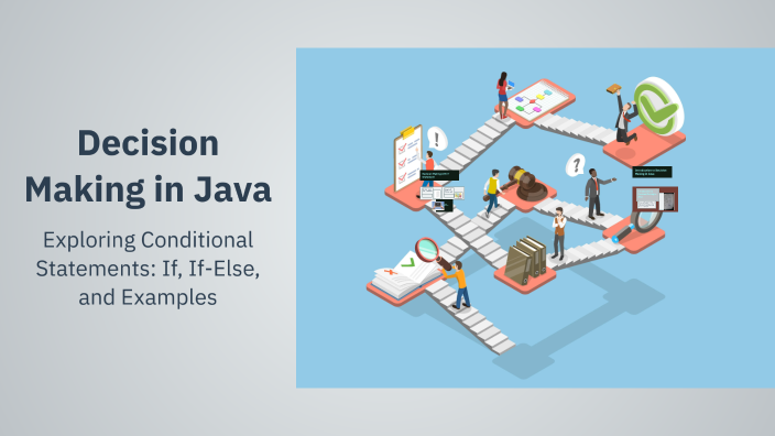 Decision Making in Java by Priya Dharshini on Prezi