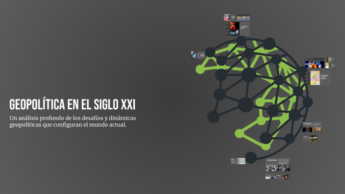GEOPOLÍTICA EN EL SIGLO XXI by david duchi on Prezi
