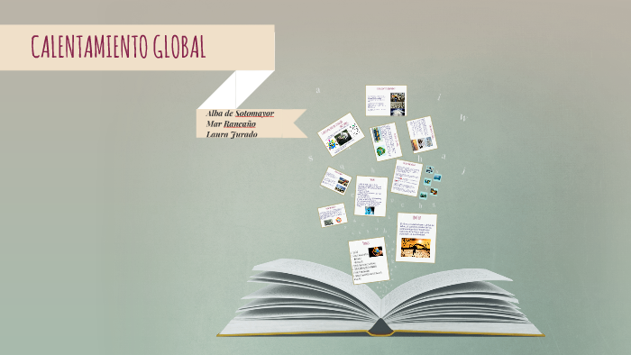 El calentamiento global by LAURA JURADO on Prezi