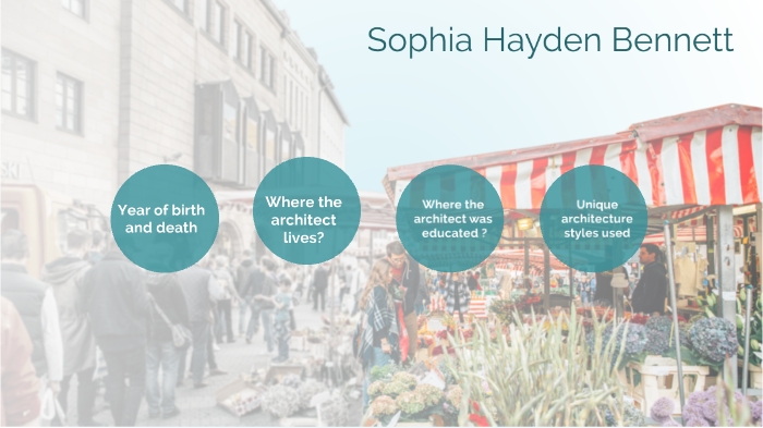 Sophia Hayden Bennett by adrianna tillman on Prezi