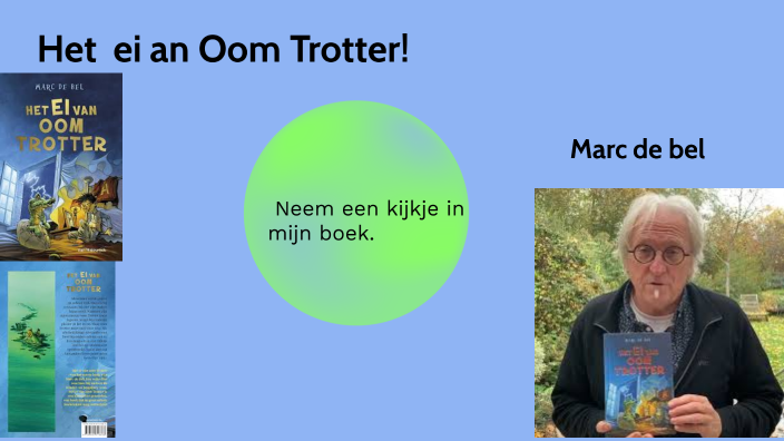Het ei van Oom Trotter by Falke Wauters on Prezi