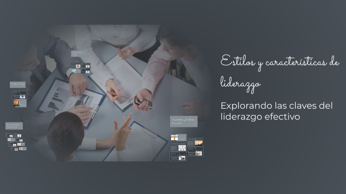 Estilos y características de liderazgo by Jose Tello on Prezi