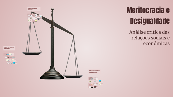 Meritocracia e Desigualdade by Emily Guimarães on Prezi