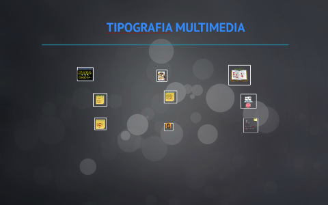 TIPOGRAFIA MULTIMEDIA by Diana Luna on Prezi