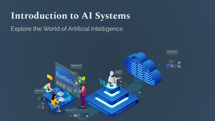 Introduction to AI Systems by Kuldeep S on Prezi