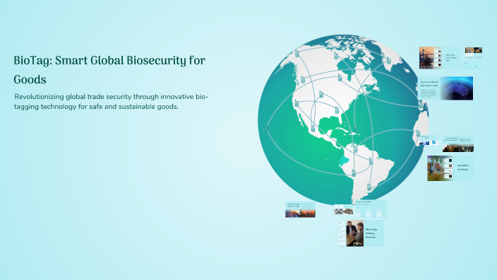 Biotag BioTag: Smart Global Biosecurity for Goods by Layan Bandak on Prezi